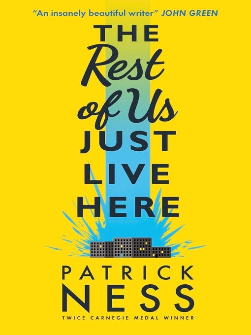 Patrick Ness创作的The Rest of Us Just Live Here作品的详细信息 - 可供借阅